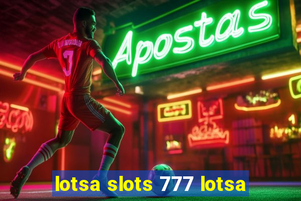 lotsa slots 777 lotsa